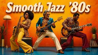 Best Of Smooth Jazz 80s  Timeless Vibes For Soulful Relaxation playlist