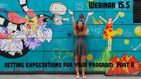 Webinar 15.5: Setting Expectations for your Program Abroad, Part II