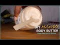 DIY Mango Body Butter | Back to School Body Butters ft. Oslove Organics + GIVEAWAY CLOSED!🎉