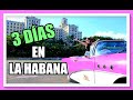 Qué hacer en LA HABANA Cuba 😍 3 DÍAS en la ciudad maravilla!!!