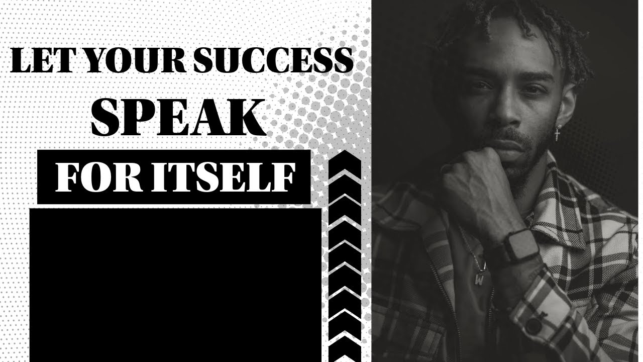 Let your success, speak for itself. #motivational #inspirational - YouTube