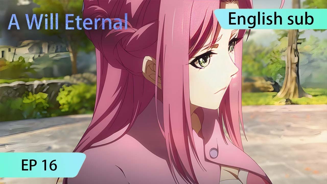 ENG SUB | A Will Eternal [EP16] - YouTube