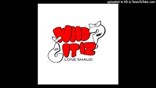 Lone Shaud - What They Mad Fo