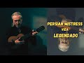 Persian Mistress Viza Legendado PTBR 