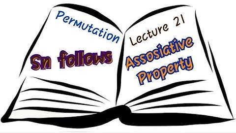 Assosiative Property of Symmetric Permutation-Group Theory-IIT JAM- CSIR NET-Bsc