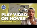 How to Play Videos on Hover in Webflow