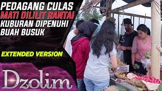 Pedagang Buah Culas Mati Dililit Rantai, Kuburan Dipenuhi Buah Busuk - Dzolim Part 1 (9/10)