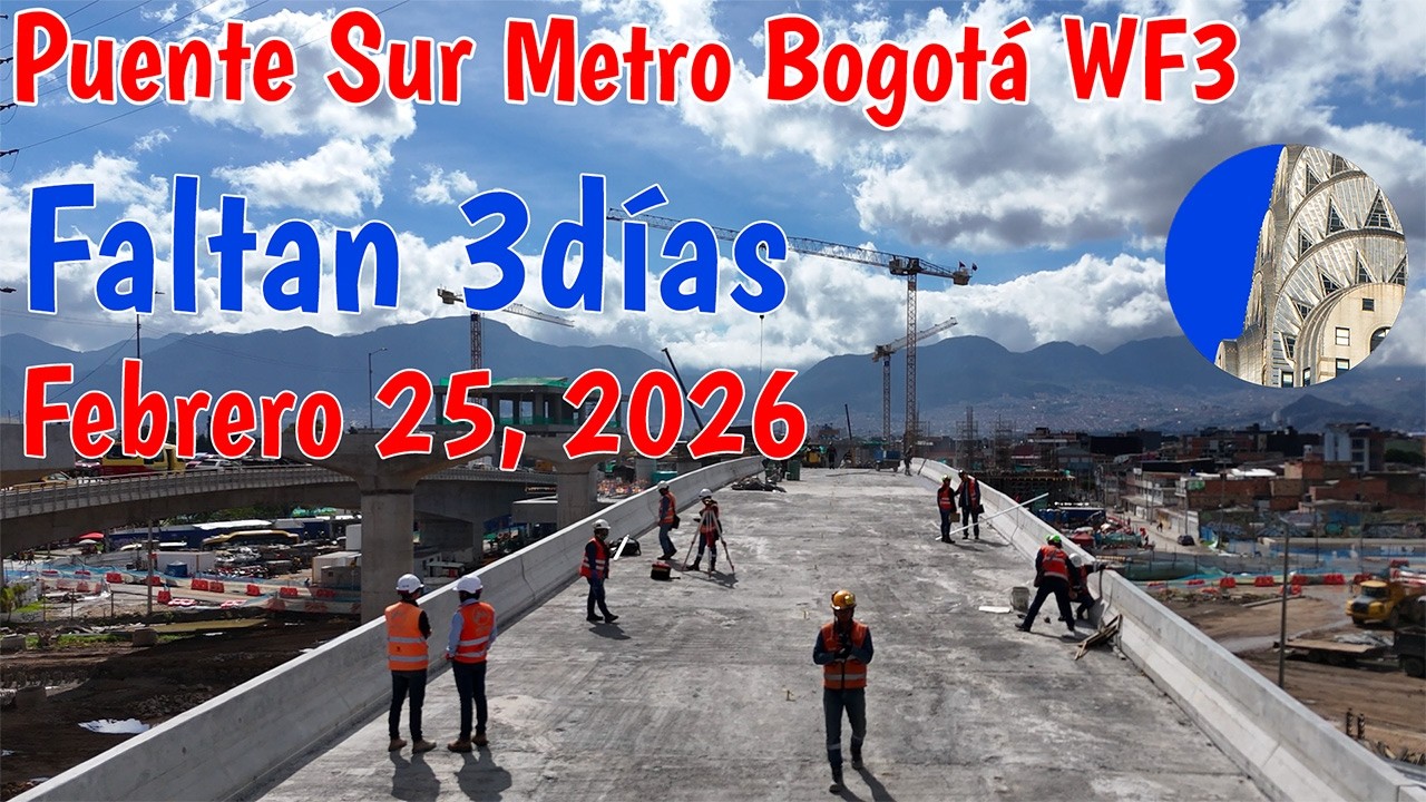 Puente Sur Faltan 3 días Metro de Bogotá WF3 Febrero 25 2026