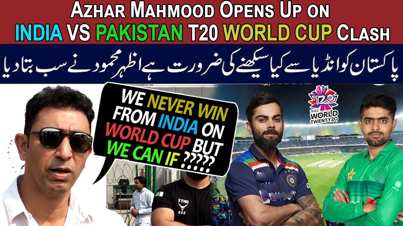 Azhar Mahmood opens up on India vs Pakistan T20 World Cup Clash