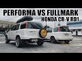 Crv gen 1 rd1 performa vs fullmark premium  loud exhaust