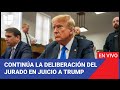 Edicion digital por segundo da contina la deliberacin del jurado en el juicio penal contra trump