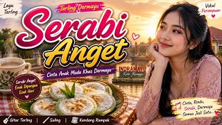 SERABI ANGET ❤️ | Tarling Dermayu Terbaru 2026 | Lagu Cinta Anak Muda Indramayu