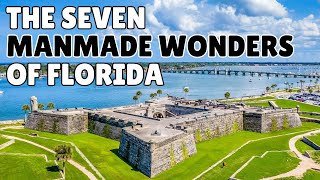 The Seven Manmade Wonders of Florida
