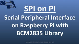 SPI on Pi - Serial Peripheral Interface on Raspberry Pi 2 with bcm2835 library