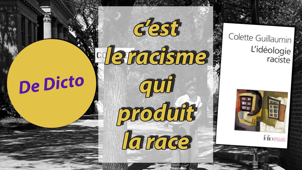 Guillaumin - L'idéologie raciste - De Dicto #20