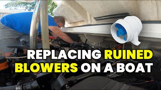 Replacing Ruined Bilge Blowers on a boat