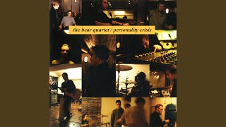 Watch Bear Quartet I Remember Nights Wide Open video
