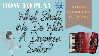 [Accordion Tutorial] What Shall We Do With A Drunken Sailor EASY for beginners | ONLY THREE CHORDS