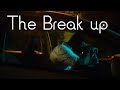 The break up short film skit