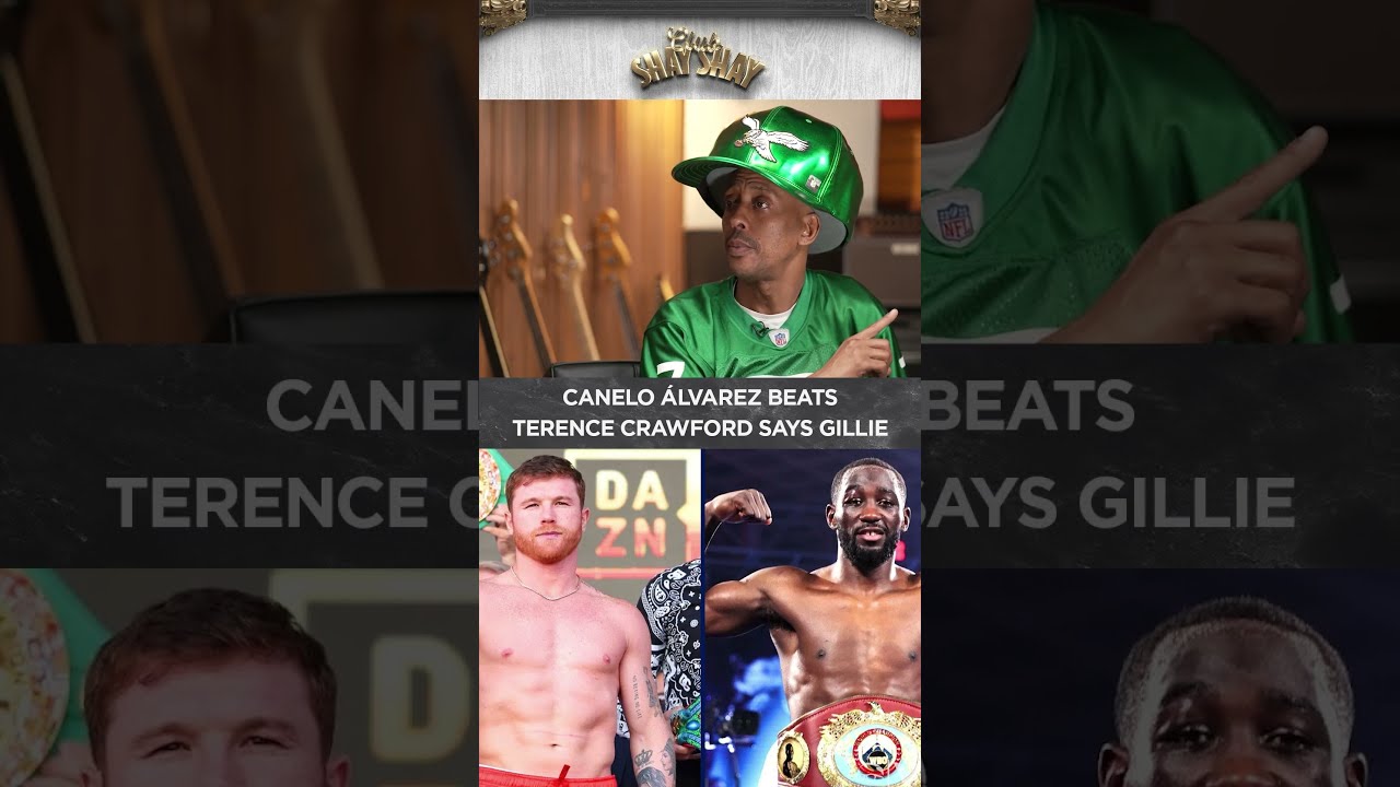 Canelo Lvarez Beats Terence Crawford Says Gillie CLUB SHAY