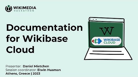 Documentation for Wikibase Cloud at the Wikimedia Hackathon 2023 – Athens, Greece
