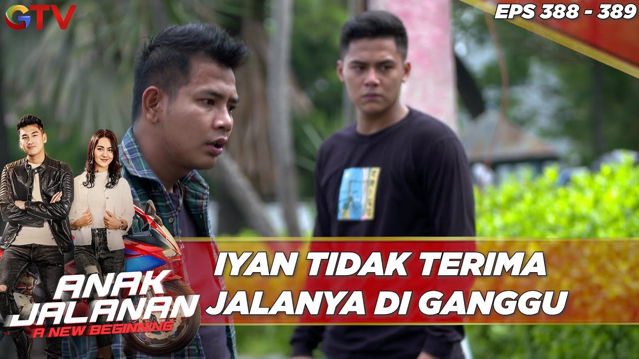 Iyan Tidak Terima Jalanya Di Ganggu - Anak Jalanan A New Beginning