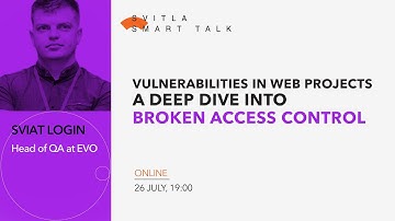 Svitla Smart Talk: Vulnerabilities in Web Projects: Broken Access Control – Sviat Login