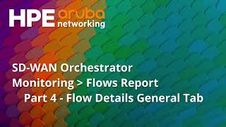 SD-WAN Orchestrator Monitoring Flows Report 4: Flow Details General Tab