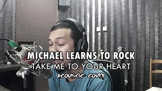 Michael Learns to Rock - Take Me to Your Heart ACOUSTIC COVER by Sanca Records