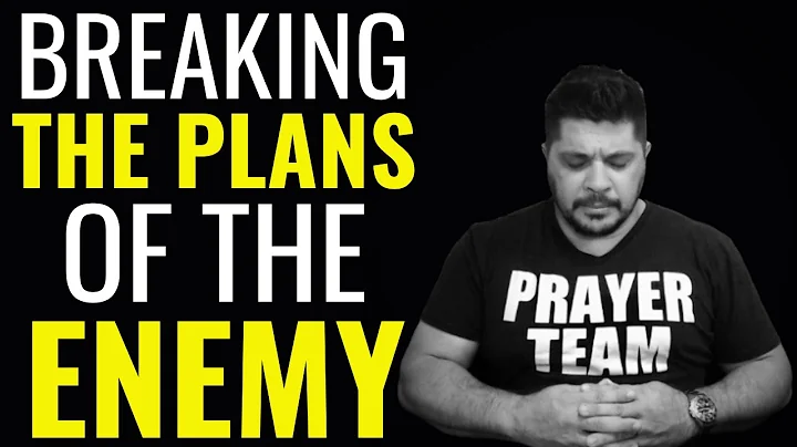 ( ALL NIGHT PRAYER ) BREAKING THE PLANS OF THE ENEMY - PRAYERS TO CANCEL THE PLANS OF THE ENEMY