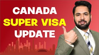 Super Visa Canada Update 2022 | Canada Super Visa for Parents | GEE Immigration