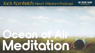 Jack Kornfield offers an Ocean of Air Meditation – Heart Wisdom Ep. 203