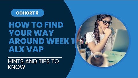 HINTS AND TIPS TO KNOW BEFORE YOU START YOUR VIRTUAL ASSISTANCE JOURNEY ON ALX