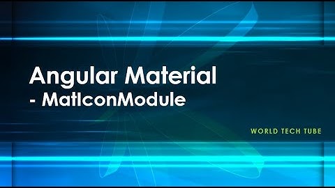Angular Material Tutorial | Mat Icon Module