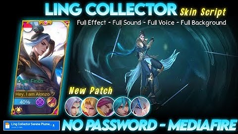 Ling Collector Serene Plume Skin Script No Password MediaFire Full Effect Sound Voice Patch Terbaru