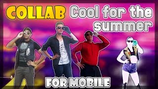 Just Dance 2016 | Cool for the Summer | Collab [For Mobile]