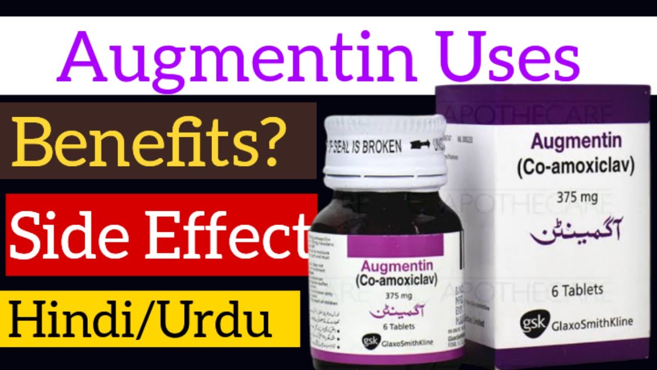 Augmentin: Uses, Dosage, Side Effects, and Benefits Explained