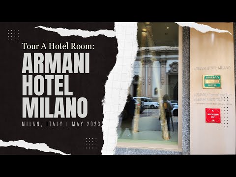 Tour A Hotel Room: Armani Hotel Milano (May 2023)