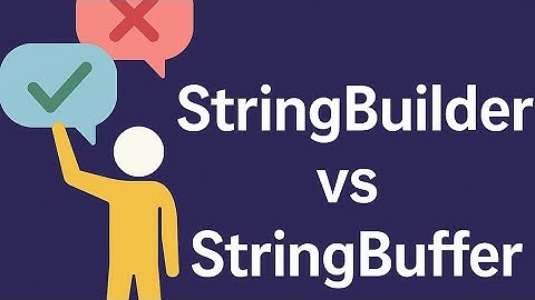 StringBuffer vs StringBuilder in Java | Key Differences with Examples | Mutable Strings Explained