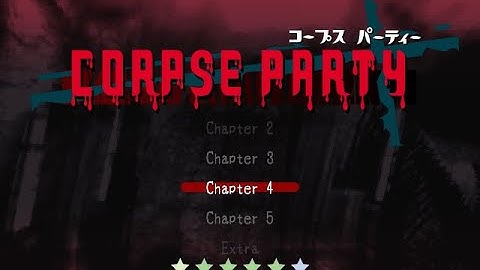 Corpse Party: BloodCovered - Chapter 4 - Wrong Ends 3, 4 & 1