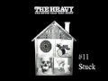 The Heavy - Stuck