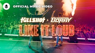 Killshot & Boray - Like It Loud (Official Hardstyle Video)