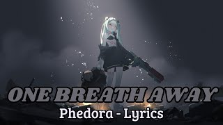 Phedora - ONE BREATH AWAY (Lyrics)