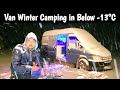 Solo Winter Camping in Below -13°C  || Living in Van