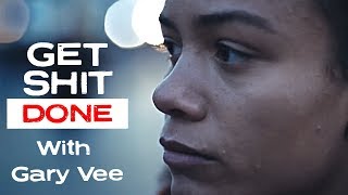 GET SH*T DONE with Gary Vee - Motivational Video