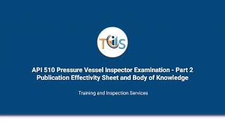 API 510 Pressure Vessel Inspector Examination Part 2 Publication Effectivity Sheet