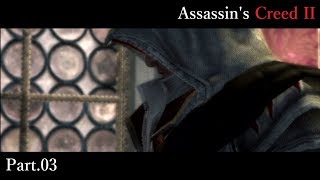 #03【Assassin's Creed II】歴史は血で綴られる【くらら】