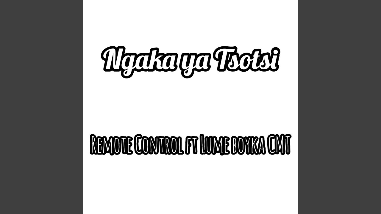 ngaka-ya-tsotsi-feat-lume-boyka-cmt-youtube