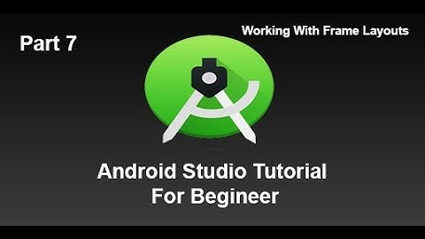 Android Studio Tutorials-Working With Frame Layout On Android Studio By Technical Tube