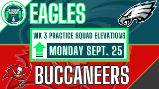 Eagles & Buccaneers Wk 3 Practice Squad Elevations & Updated Depth Charts | Devon Allen, Braden Mann